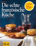 Cover: Die echte franz&ouml;sische K&uuml;che - Gr&auml;fe und Unzer