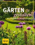 Cover: G&auml;rten gestalten - Gr&auml;fe und Unzer
