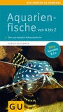 Cover: Aquarienfische von A bis Z - Gräfe und Unzer