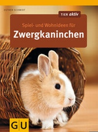 Abbildung von: Spiel- und Wohnideen für Zwergkaninchen - Gräfe und Unzer