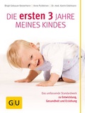 Cover: Die ersten 3 Jahre meines Kindes - Gr&auml;fe und Unzer