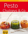 Cover: Pesto, Chutneys & Co. - Gr&auml;fe und Unzer