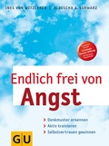 Cover: Endlich frei von Angst - Gr&auml;fe und Unzer