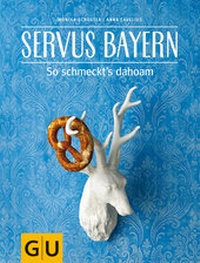 Abbildung von: Servus Bayern - Gräfe und Unzer