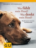 Cover: Was f&uuml;hlt mein Hund? Was denkt mein Hund? - Gr&auml;fe und Unzer