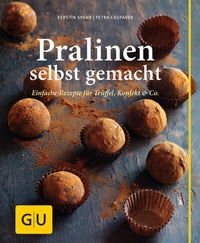 Abbildung von: Pralinen selbst gemacht - Gräfe und Unzer