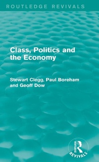 Enlarge image Cover: Class, Politics and the Economy (Routledge Revivals) - Routledge
