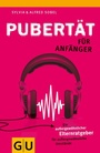 Cover: Pubertät für Anfänger - Gräfe und Unzer