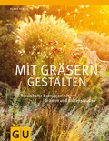 Cover: Mit Gr&auml;sern gestalten - Gr&auml;fe und Unzer