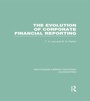 Cover: Evolution of Corporate Financial Reporting (RLE Accounting) - Routledge