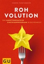 Cover: Rohvolution - Gräfe und Unzer