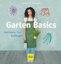 Abbildung von: Garten Basics - Gräfe und Unzer