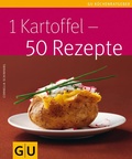 Cover: 1 Kartoffel - 50 Rezepte - Gr&auml;fe und Unzer