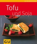 Cover: Tofu und Soja - Gr&auml;fe und Unzer