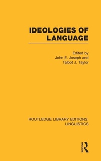 Enlarge image Cover: Ideologies of Language (RLE Linguistics A: General Linguistics) - Routledge