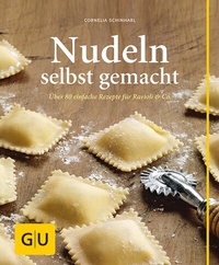 Abbildung von: Nudeln selbst gemacht - Gräfe und Unzer