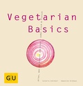 Cover: Vegetarian Basics - Gr&auml;fe und Unzer