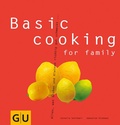 Cover: Basic cooking for family - Gr&auml;fe und Unzer