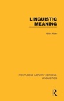 Cover: Linguistic Meaning (RLE Linguistics A: General Linguistics) - Routledge