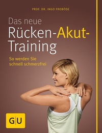 Abbildung von: Das neue Rücken-Akut-Training - Gräfe und Unzer