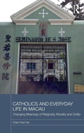 Cover: Catholics and Everyday Life in Macau - Routledge