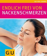 Abbildung von: Endlich frei von Nackenschmerzen - Gräfe und Unzer