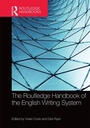 Cover: The Routledge Handbook of the English Writing System - Routledge
