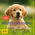 Cover: Welpen-Erziehung - Gr&auml;fe und Unzer