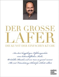 Abbildung von: Der große Lafer - Die Kunst der einfachen Küche - Gräfe und Unzer
