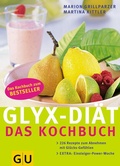 Cover: GLYX-DI&Auml;T - Das Kochbuch - Gr&auml;fe und Unzer