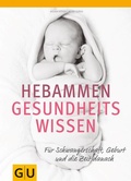 Cover: Hebammen-Gesundheitswissen - Gr&auml;fe und Unzer