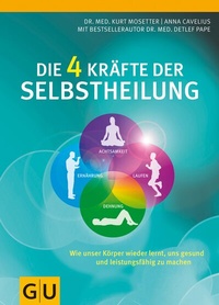Abbildung von: Die 4 Kräfte der Selbstheilung - Gräfe und Unzer