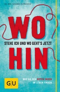 Cover: Wo stehe ich und wo geht's jetzt hin? - Gr&auml;fe und Unzer
