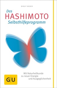 Abbildung von: Das Hashimoto-Selbsthilfeprogramm - Gräfe und Unzer