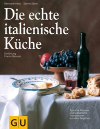 Abbildung von: Die echte italienische Küche - Gräfe und Unzer
