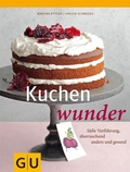 Cover: Kuchenwunder - Gr&auml;fe und Unzer