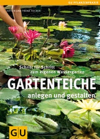 Abbildung von: Gartenteiche anlegen und gestalten - Gräfe und Unzer