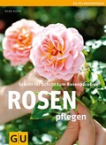 Cover: Rosen pflegen - Gr&auml;fe und Unzer
