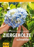 Cover: Ziergeh&ouml;lze schneiden - Gr&auml;fe und Unzer