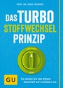 Cover: Das Turbo-Stoffwechsel-Prinzip - Gräfe und Unzer