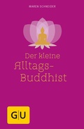 Cover: Der kleine Alltagsbuddhist - Gr&auml;fe und Unzer