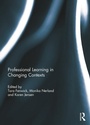 Cover: Professional Learning in Changing Contexts - Routledge