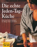 Cover: Die echte Jeden-Tag-K&uuml;che - Gr&auml;fe und Unzer