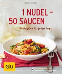 Abbildung von: 1 Nudel - 50 Saucen - Gräfe und Unzer