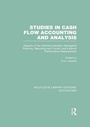 Cover: Studies in Cash Flow Accounting and Analysis (RLE Accounting) - Routledge