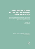 Cover: Studies in Cash Flow Accounting and Analysis (RLE Accounting) - Routledge