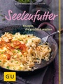 Cover: Seelenfutter - Gräfe und Unzer