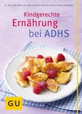 Cover: Kindgerechte Ern&auml;hrung bei ADHS - Gr&auml;fe und Unzer