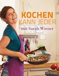 Cover: Kochen kann jeder mit Sarah Wiener - Gr&auml;fe und Unzer Autorenverlag