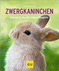 Cover: Zwergkaninchen - Gr&auml;fe und Unzer
